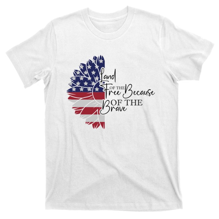 Land Of The Free Because Of The Brave T-Shirt