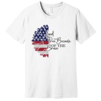 Land Of The Free Because Of The Brave Premium T-Shirt