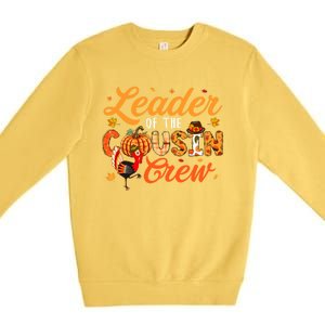 Leader Of The Cousin Crew Thanksgiving Fall Turkey Family Gift Premium Crewneck Sweatshirt