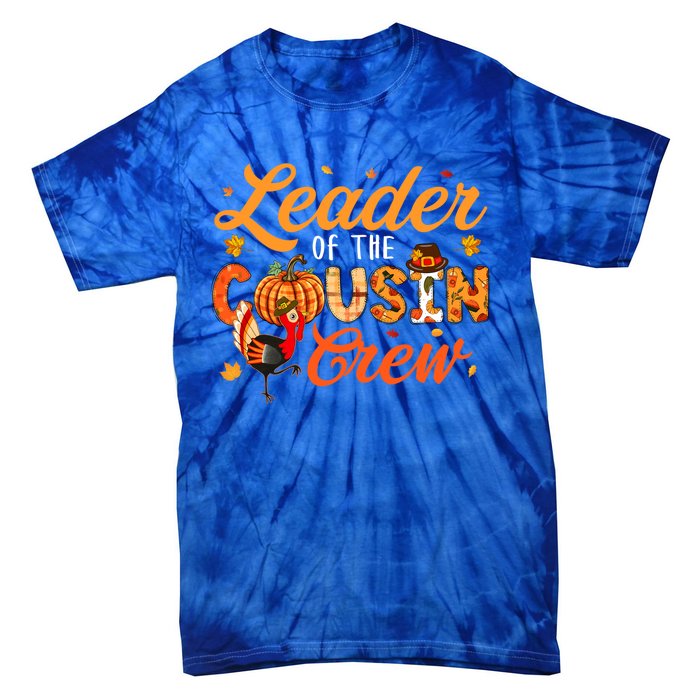 Leader Of The Cousin Crew Thanksgiving Fall Turkey Family Gift Tie-Dye T-Shirt