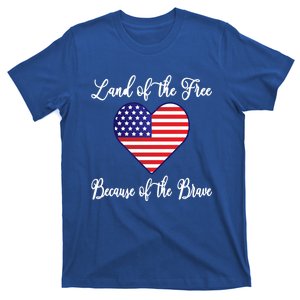 Land Of The Free Because Of The Brave American Flag Heart Gift T-Shirt