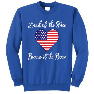 Land Of The Free Because Of The Brave American Flag Heart Gift Tall Sweatshirt