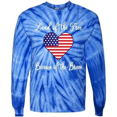 Land Of The Free Because Of The Brave American Flag Heart Gift Tie-Dye Long Sleeve Shirt