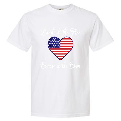 Land Of The Free Because Of The Brave American Flag Heart Gift Garment-Dyed Heavyweight T-Shirt