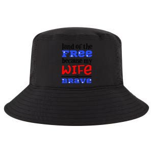 Land Of The Free Because My Wife Is Brave Proud Husband Gift Cool Comfort Performance Bucket Hat