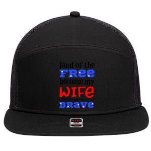 Land Of The Free Because My Wife Is Brave Proud Husband Gift 7 Panel Mesh Trucker Snapback Hat