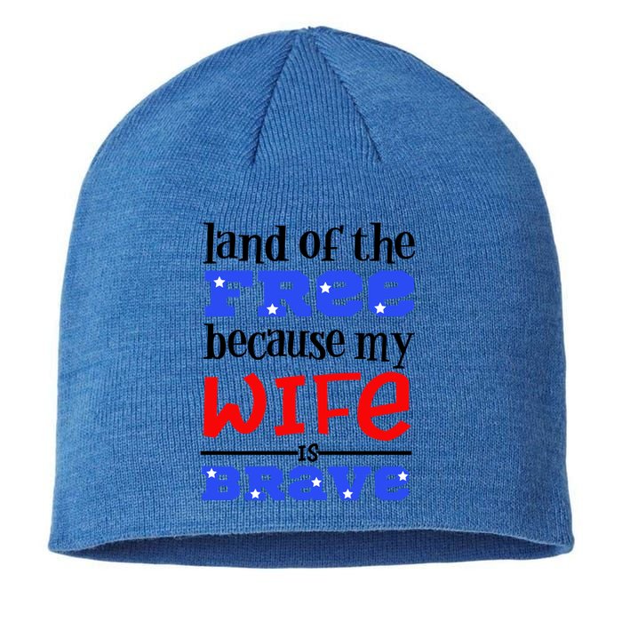 Land Of The Free Because My Wife Is Brave Proud Husband Gift Sustainable Beanie