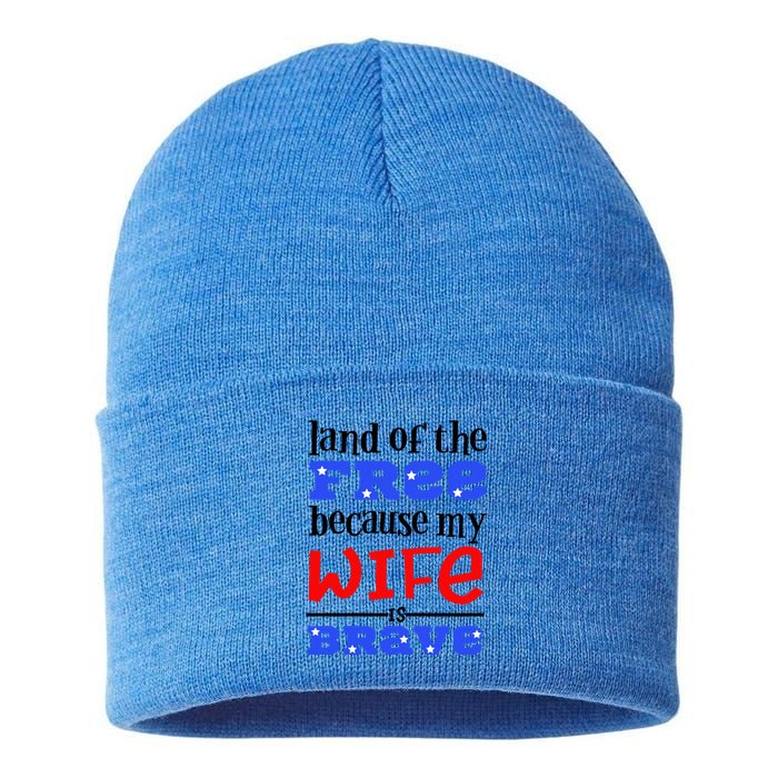 Land Of The Free Because My Wife Is Brave Proud Husband Gift Sustainable Knit Beanie