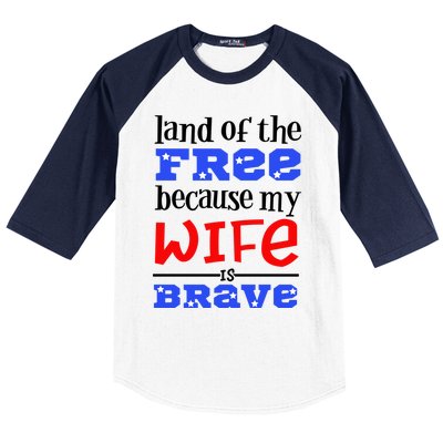 Land Of The Free Because My Wife Is Brave Proud Husband Gift Baseball Sleeve Shirt