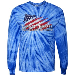 Land Of The Free Because Of The Brave Veterans Day Cool Gift Tie-Dye Long Sleeve Shirt