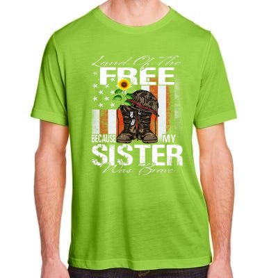 Land Of The Free Because My Sister Is Brave Veteran Gift Adult ChromaSoft Performance T-Shirt