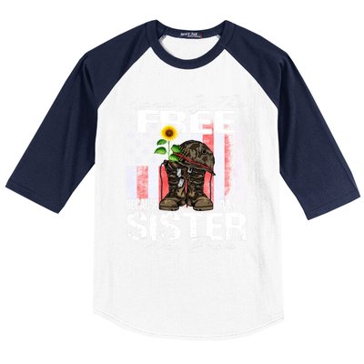 Land Of The Free Because My Sister Is Brave Veteran Gift Baseball Sleeve Shirt