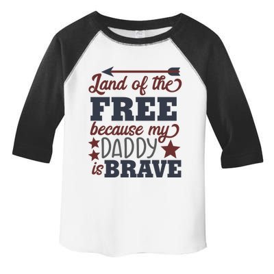 Land Of The Free Because My Daddy Is Brave Gift Toddler Fine Jersey T-Shirt