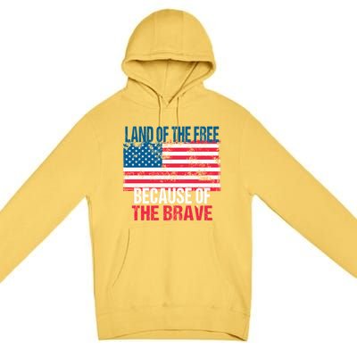 Land Of The Free Because Of The Brave 4th Of July Usa Flag Premium Pullover Hoodie