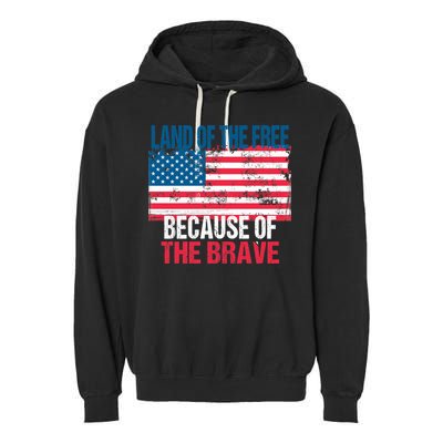 Land Of The Free Because Of The Brave 4th Of July Usa Flag Garment-Dyed Fleece Hoodie