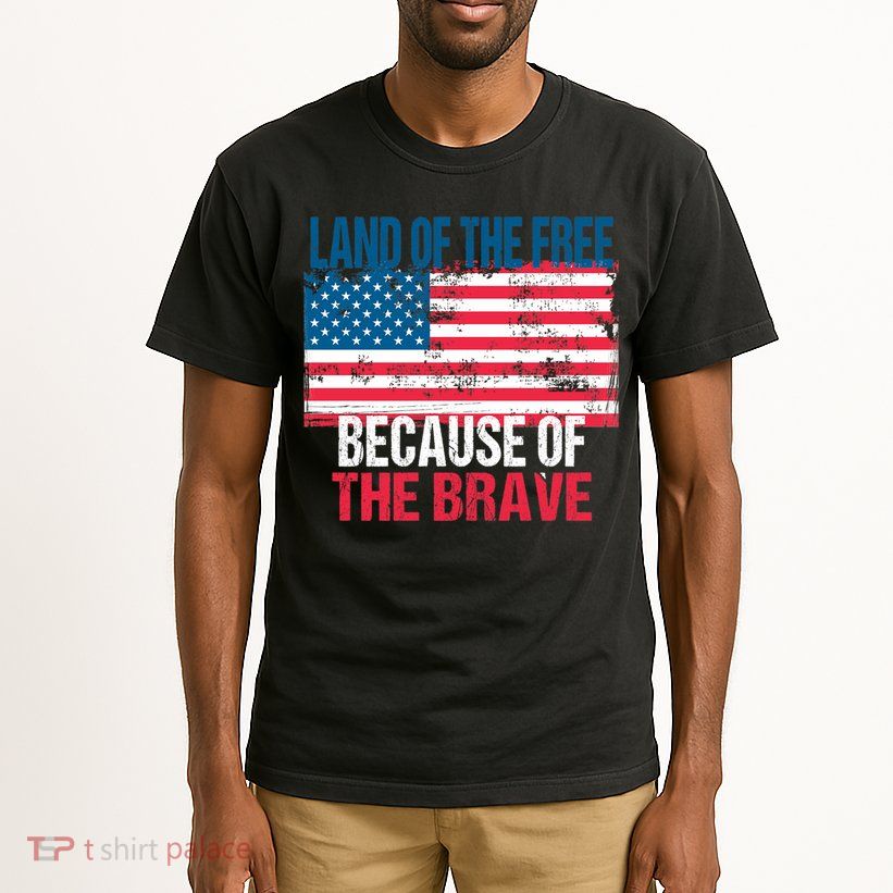 Land Of The Free Because Of The Brave 4th Of July Usa Flag Tall T-Shirt