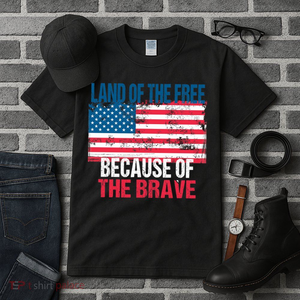 Land Of The Free Because Of The Brave 4th Of July Usa Flag Tall T-Shirt