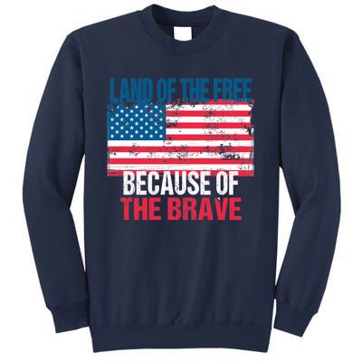 Land Of The Free Because Of The Brave 4th Of July Usa Flag Sweatshirt