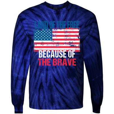 Land Of The Free Because Of The Brave 4th Of July Usa Flag Tie-Dye Long Sleeve Shirt