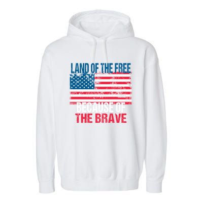 Land Of The Free Because Of The Brave 4th Of July Usa Flag Garment-Dyed Fleece Hoodie