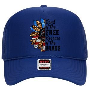 Land Of The Free Because Of The Brave Usa Gift High Crown Mesh Back Trucker Hat