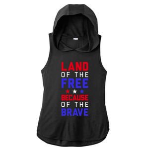 Land Of The Free Because Of The Brave Flag Patriotic Cool Gift Ladies PosiCharge Tri-Blend Wicking Draft Hoodie Tank