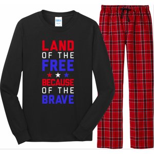 Land Of The Free Because Of The Brave Flag Patriotic Cool Gift Long Sleeve Pajama Set