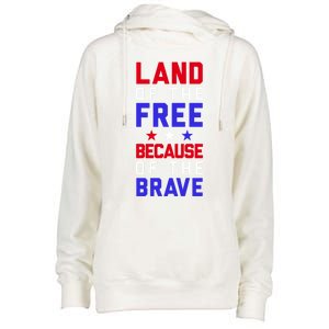 Land Of The Free Because Of The Brave Flag Patriotic Cool Gift Womens Funnel Neck Pullover Hood