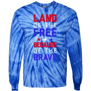 Land Of The Free Because Of The Brave Flag Patriotic Cool Gift Tie-Dye Long Sleeve Shirt