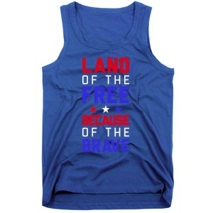 Land Of The Free Because Of The Brave Flag Patriotic Cool Gift Tank Top