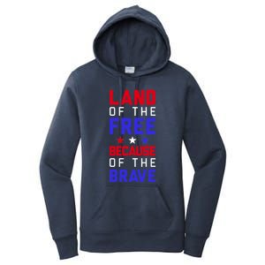 Land Of The Free Because Of The Brave Flag Patriotic Cool Gift Women's Pullover Hoodie