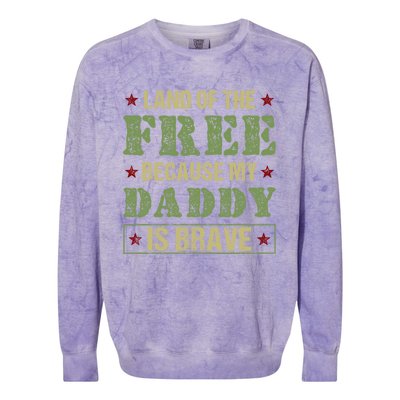 Land Of The Free Because My Daddy Is Brave Veterans Day Cute Gift Colorblast Crewneck Sweatshirt