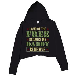 Land Of The Free Because My Daddy Is Brave Veterans Day Cute Gift Crop Fleece Hoodie