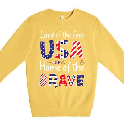 Land Of The Free Because Of The Brave Usa Meaningful Gift Premium Crewneck Sweatshirt