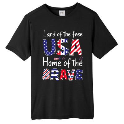 Land Of The Free Because Of The Brave Usa Meaningful Gift Tall Fusion ChromaSoft Performance T-Shirt