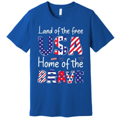 Land Of The Free Because Of The Brave Usa Meaningful Gift Premium T-Shirt