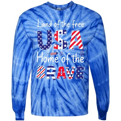 Land Of The Free Because Of The Brave Usa Meaningful Gift Tie-Dye Long Sleeve Shirt