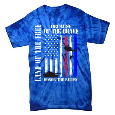 Land Of The Free Because Of The Brave Honor The Fallen Flag Funny Gift Tie-Dye T-Shirt