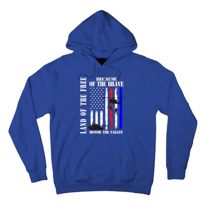 Land Of The Free Because Of The Brave Honor The Fallen Flag Funny Gift Tall Hoodie