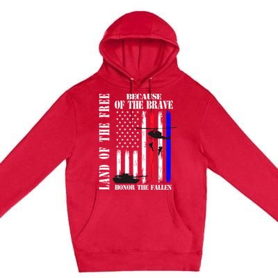 Land Of The Free Because Of The Brave Honor The Fallen Flag Funny Gift Premium Pullover Hoodie