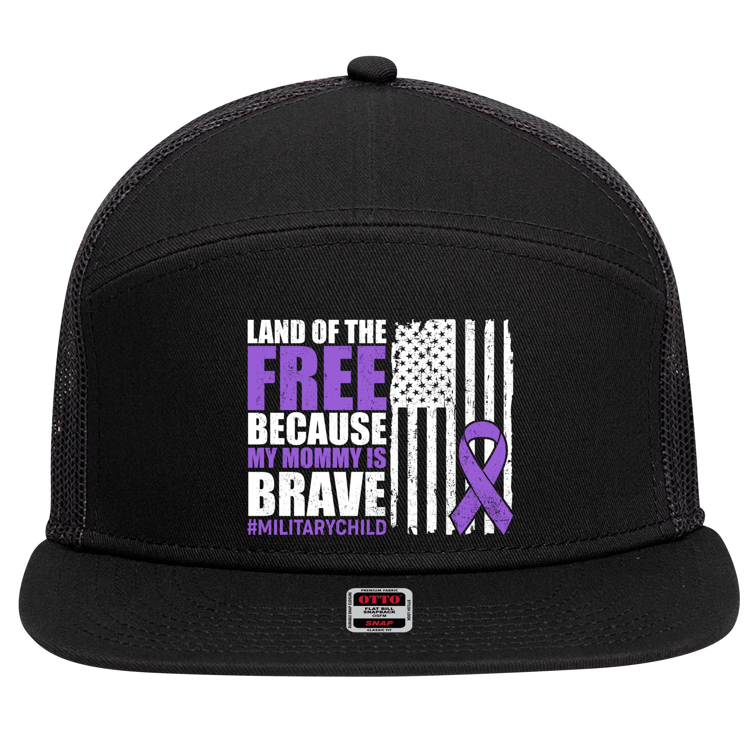 Land Of The Free Because My Mommy Is Brave #Militarychild 7 Panel Mesh Trucker Snapback Hat