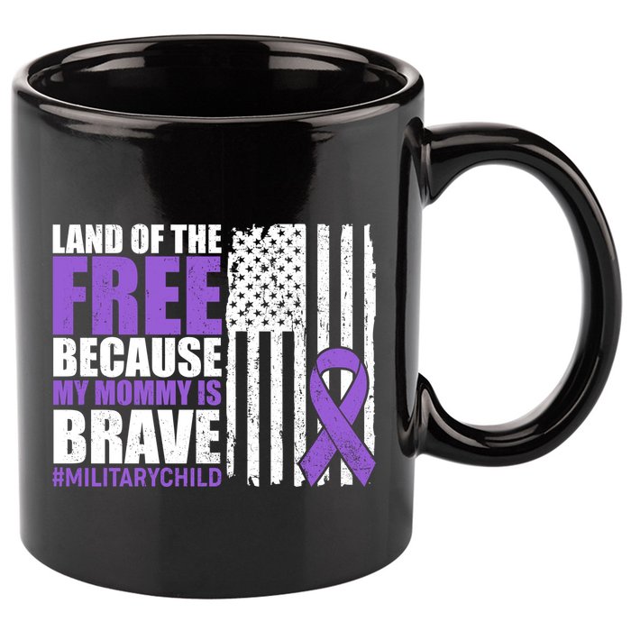 Land Of The Free Because My Mommy Is Brave #Militarychild 11oz C Handle Ceramic Mug