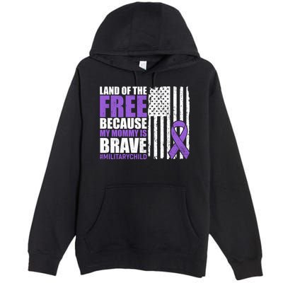 Land Of The Free Because My Mommy Is Brave #Militarychild Premium Pullover Hoodie