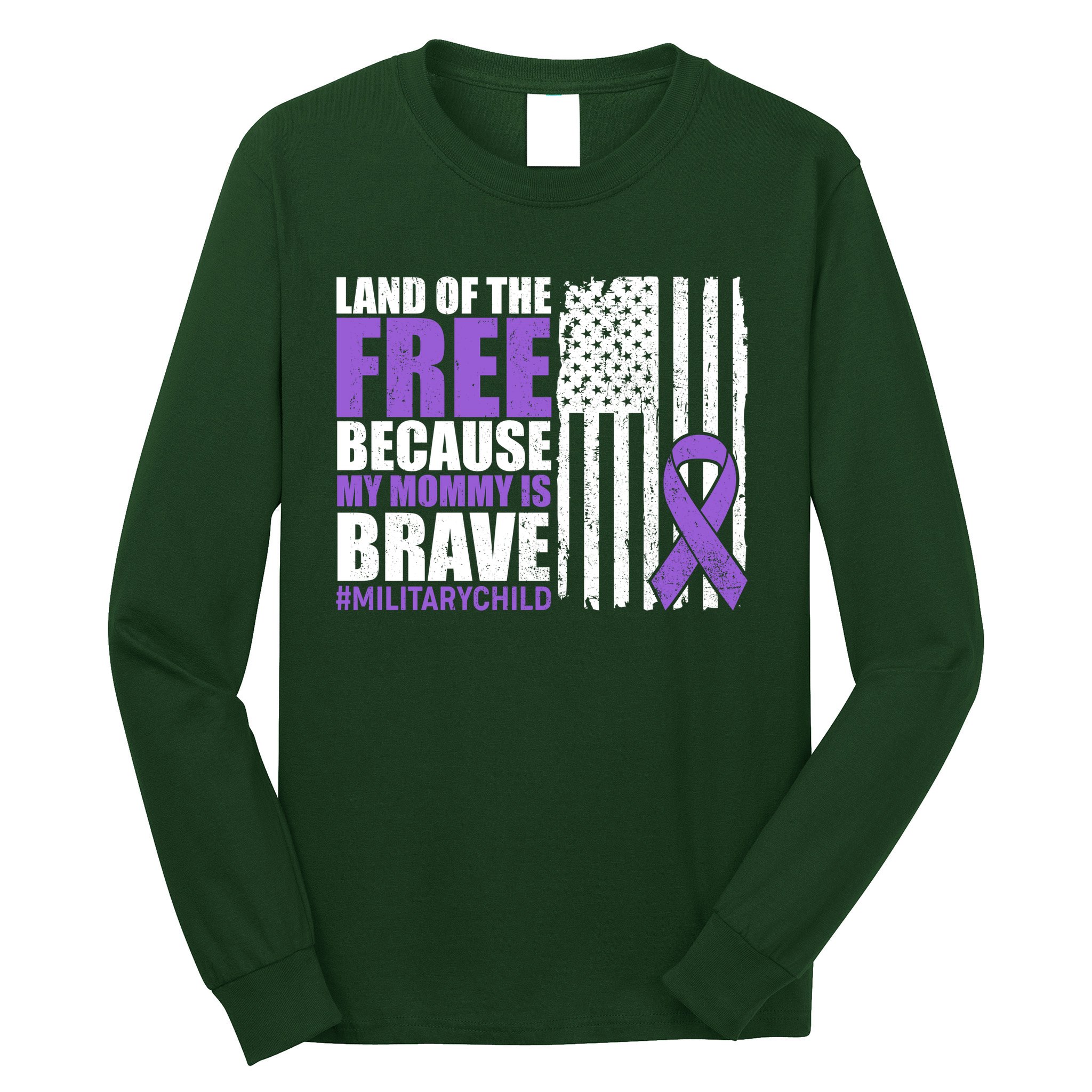 Land Of The Free Because My Mommy Is Brave #Militarychild Long Sleeve Shirt