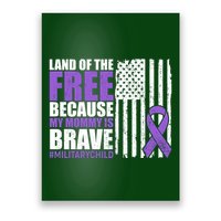 Land Of The Free Because My Mommy Is Brave #Militarychild Poster