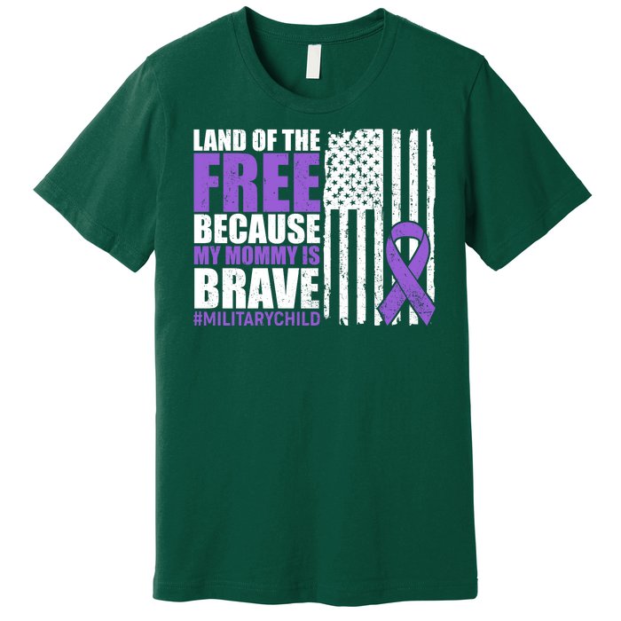 Land Of The Free Because My Mommy Is Brave #Militarychild Premium T-Shirt