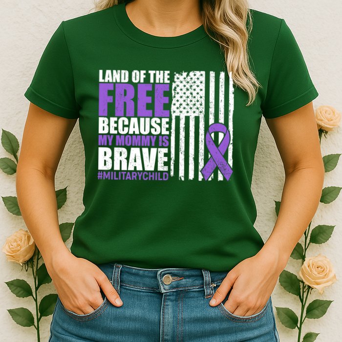 Land Of The Free Because My Mommy Is Brave #Militarychild Womens T-Shirt