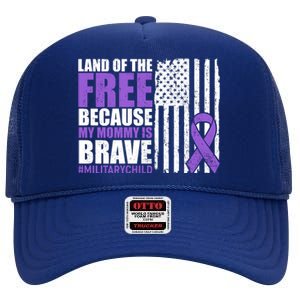 Land Of The Free Because My Mommy Is Brave #Militarychild High Crown Mesh Back Trucker Hat