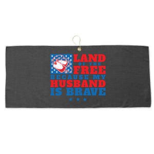 Land Of The Free Because My Husband Is Brave Gift Military Wife Gift Large Microfiber Waffle Golf Towel