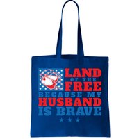 Land Of The Free Because My Husband Is Brave Gift Military Wife Gift Tote Bag